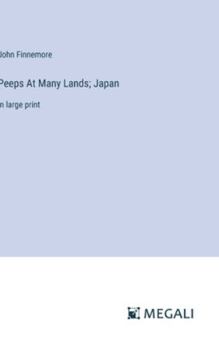 Hardcover Peeps At Many Lands; Japan: in large print Book