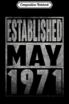 Composition Notebook: Established Since MAY 1971 Straight Outta Aged 48 Years Old Journal/Notebook Blank Lined Ruled 6x9 100 Pages