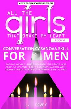 Paperback Conversation Casanova Skill for Men: Dating Advice Guide on How to Start and Keep a Fun and Flirty Communication with Women and in a Relationship Like Book