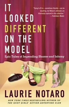 Paperback It Looked Different on the Model: Epic Tales of Impending Shame and Infamy Book
