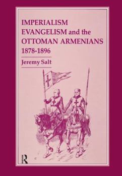 Paperback Imperialism, Evangelism and the Ottoman Armenians, 1878-1896 Book