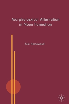 Paperback Morpho-Lexical Alternation in Noun Formation Book