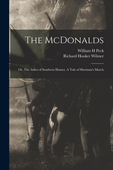 Paperback The McDonalds; or, The Ashes of Southern Homes. A Tale of Sherman's March Book