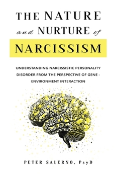 The Nature and Nurture of Narcissism: Understanding Narcissistic Personality Disorder from the Perspective of Gene-Environment Interaction
