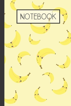 Paperback Notebook: Banana Lined 120 Page Notebook (6"x 9") Book