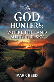 Hardcover The God Hunters: Where the Land Meets the Sky Book