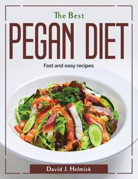 Paperback The Best Pegan Diet: Fast and easy recipes Book