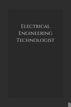 Paperback Electrical Engineering Technologist: Notebook Book