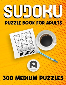 Paperback Sudoku Puzzle Book for Adults: 300 Large Print Sudoku Puzzles, Medium Level with Solutions [Large Print] Book