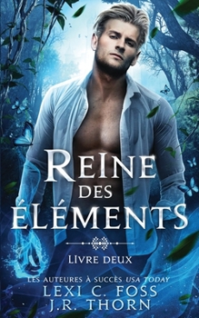 Paperback Reine des Éléments: Livre Deux: Une Romance Paranormale [French] Book