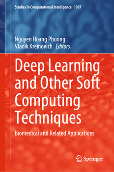 Hardcover Deep Learning and Other Soft Computing Techniques: Biomedical and Related Applications Book