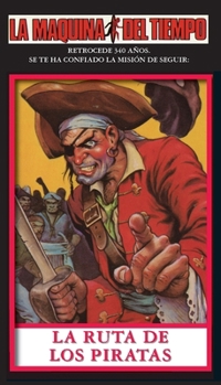 Paperback La Ruta De Los Piratas: La Maquina del Tiempo [Spanish] Book