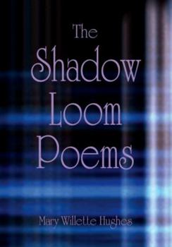 Paperback The Shadow Loom Poems Book