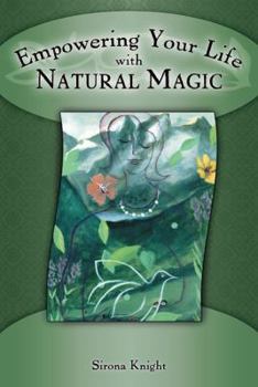 Paperback Empowering Your Life with Natural Magic Book