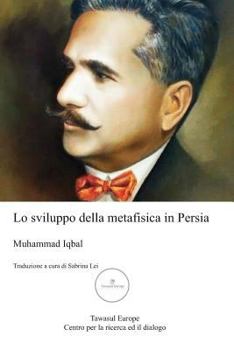 Paperback Lo Sviluppo Della Metafisica in Persia: Un Contributo Alla Storia Della Filosofia Islamica [Italian] Book