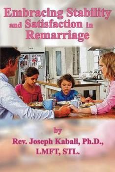 Paperback Embracing Stability and Satisfaction in Remarriage Book