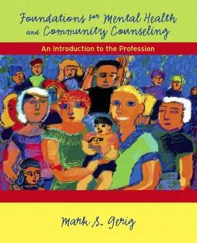 Paperback Foundations for Mental Health and Community Counseling: An Introduction to the Profession Book