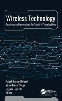 Hardcover Wireless Technology: Advances and Innovations for Smart IoT Applications Book