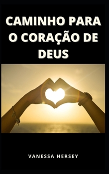 Caminho Para O Cora??o de Deus