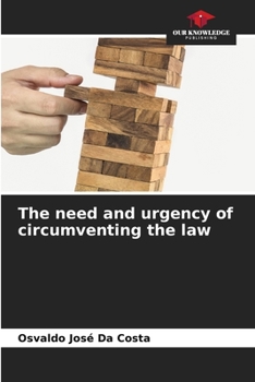 Paperback The need and urgency of circumventing the law Book
