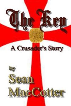 Paperback The Key: A Crusader's Story Book