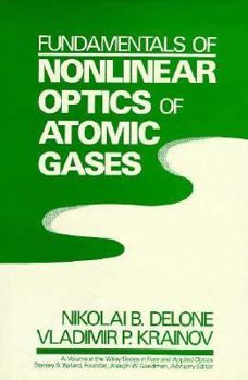 Hardcover Fundamentals of Nonlinear Optics of Atomic Gases Book