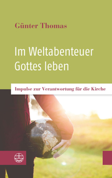 Paperback Im Weltabenteuer Gottes Leben: Impulse Zur Verantwortung Fur Die Kirche [German] Book