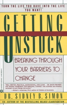 Paperback Getting Unstuck: Breaking Through Your Barriers to Change Book