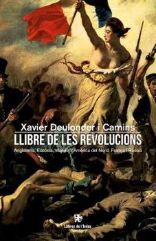 Paperback Llibre de les Revolucions: Anglaterra, Escòcia, Irlanda, l'Amèrica del Nord, França i Rússia [Catalan] Book