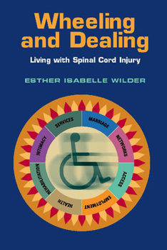 Paperback Wheeling and Dealing: Living with Spinal Cord Injury Book