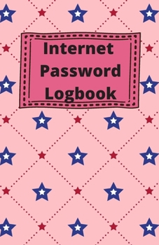 Paperback Internet Password Logbook: Internet Password Organizer/Alphabetical/ Logbook For Passwords, Usernames, Emails And Websites Book