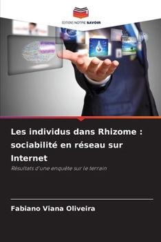 Paperback Les individus dans Rhizome: sociabilité en réseau sur Internet [French] Book