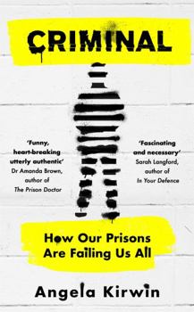 Hardcover Criminal: How Our Prisons Are Failing Us All Book