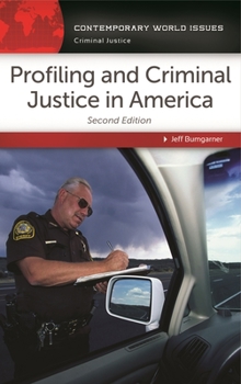 Hardcover Profiling and Criminal Justice in America: A Reference Handbook Book