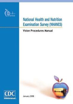 National Health and Nutrition Examination Survey (NHANES): Vision Procedures Manual
