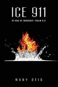 Paperback Ice 911: In Case of Emergency- Psalm 9:11 Book