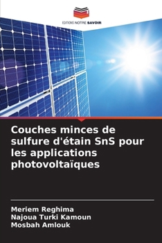 Couches minces de sulfure d'étain SnS pour les applications photovoltaïques (French Edition)