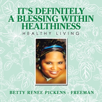 Paperback It's Definitely a Blessing Within Healthiness: Healthy Living Book