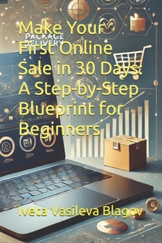 Make Your First Online Sale in 30 Days: A Step-by-Step Blueprint for Beginners