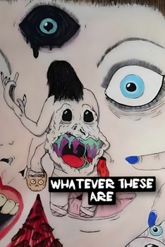 Paperback Whatever These Are Book