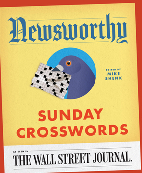 Newsworthy Sunday Crosswords: As Seen in The Wall Street Journal