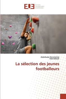 Paperback La sélection des jeunes footballeurs [French] Book