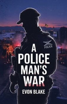 Paperback A POLICE MAN'S WAR, In the Direct Line of Fire Book