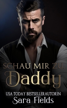 Paperback Schau mir zu, Daddy: düstere irische Mafia-Romance [German] Book