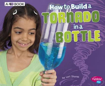 Paperback How to Build a Tornado in a Bottle: A 4D Book