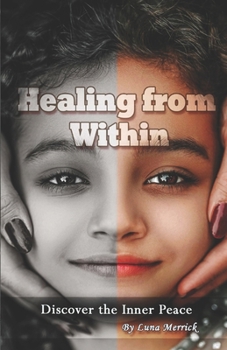 Paperback Healing from Withing: Discover the power of Self-Restoration & inner peace Book