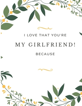 Paperback Gift Note Pad For My Girlfriend I love you Because you are My Life Book