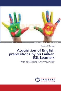 Paperback Acquisition of English prepositions by Sri Lankan ESL Learners Book
