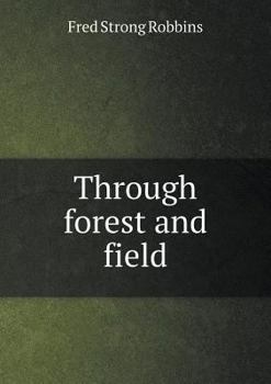 Paperback Through forest and field Book