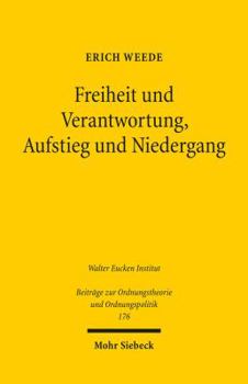 Freiheit Und Verantwortung, Aufstieg Und Niedergang